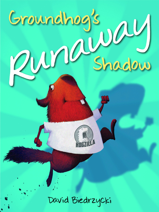 Title details for Groundhog's Runaway Shadow by David Biedrzycki - Available